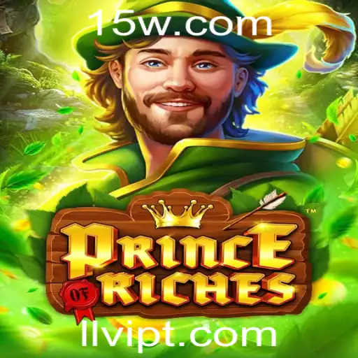 Explorando o Universo de PrinceOfRiches e a Estratégia LLVIP